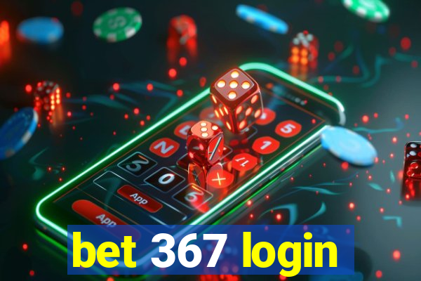 bet 367 login